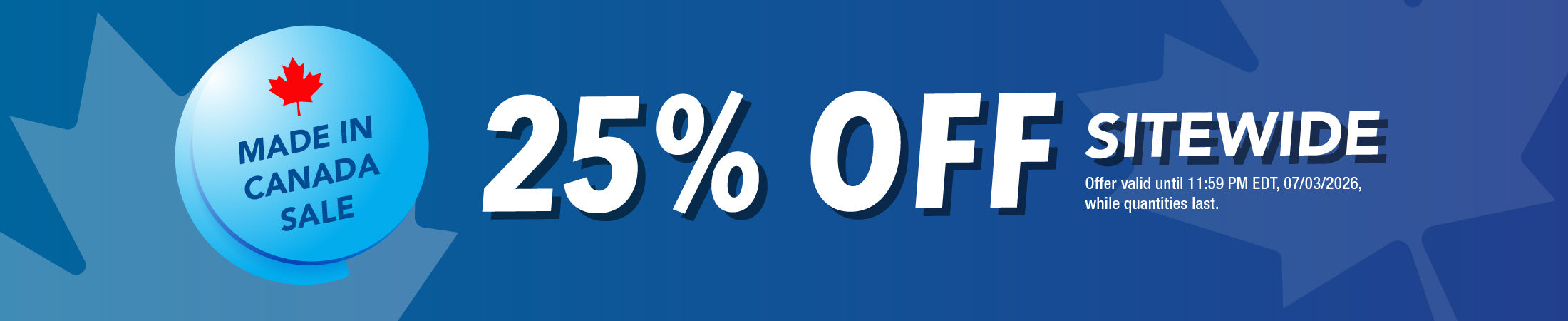 This Week Only: Made in Canada Sale. 25% Off Sitewide. Offer valid until 11:59 PM EDT, 07/03/2026, while quantities last.